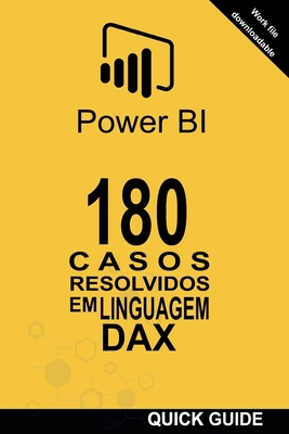 180 Casos Resolvidos Em Linguagem Dax: Power Bi... [Portuguese] B0C1JGPKMN Book Cover