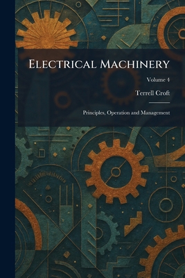 Electrical Machinery: Principles, Operation and... 1025629671 Book Cover