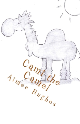 Cami the Camel 1541218515 Book Cover
