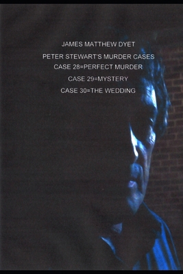 Peter Stewart's Murder Cases: Case 28=perfect M...            Book Cover