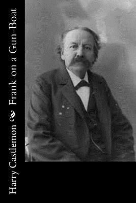 Frank on a Gun-Boat 1533577285 Book Cover