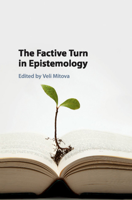The Factive Turn in Epistemology 1316622010 Book Cover