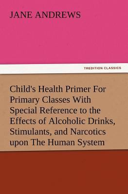 Child's Health Primer For Primary Classes With ... 3847215485 Book Cover