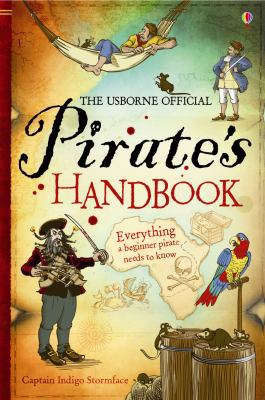 The Usborne Official Pirate's Handbook. Written... 1409506142 Book Cover