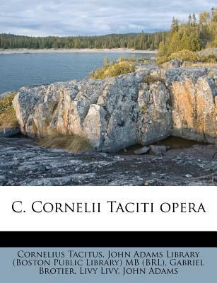 C. Cornelii Taciti opera [Latin] 1175167576 Book Cover