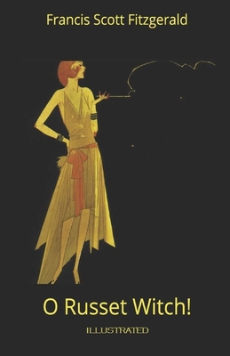 O Russet Witch! Illustrated B086L2R3YC Book Cover
