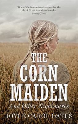 The Corn Maiden and Other Nightmares. by Joyce ... 1908800224 Book Cover