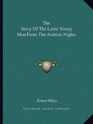 The Story Of The Lame Young Man From The Arabia... 1162871695 Book Cover