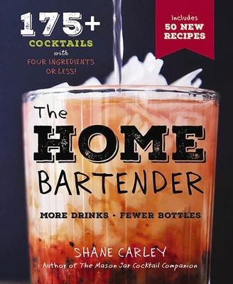 The Home Bartender, Second Edition: 175+ Cockta... 1604338121 Book Cover