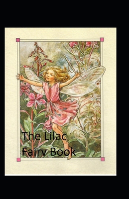 Lilac Fairy Book: illustrated edtion B08YS6294M Book Cover