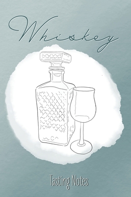 Whiskey Tasting Notes: Das perfekte Notizbuch f... [German] 1673505694 Book Cover