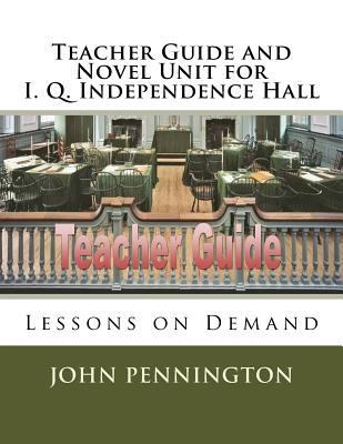 Teacher Guide and Novel Unit for I. Q. Independ... 1981614516 Book Cover