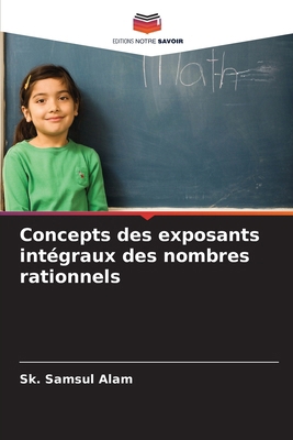 Concepts des exposants intégraux des nombres ra... [French] 6207779533 Book Cover