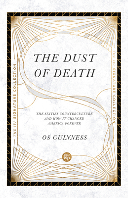 The Dust of Death: The Sixties Counterculture a... 0830848592 Book Cover