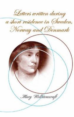 Letters Written During A Short Residence In Swe... 0900001518 Book Cover