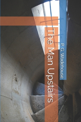 The Man Upstairs 1710666285 Book Cover