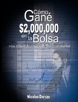 Cómo Gané $2,000,000 en la Bolsa / How I Made $... [Spanish] 9650060057 Book Cover