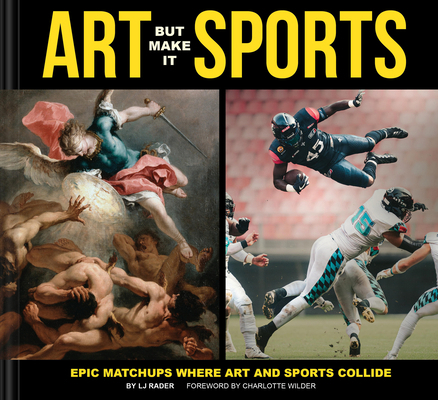 Art But Make It Sports: Epic Matchups Where Art... 1797236830 Book Cover