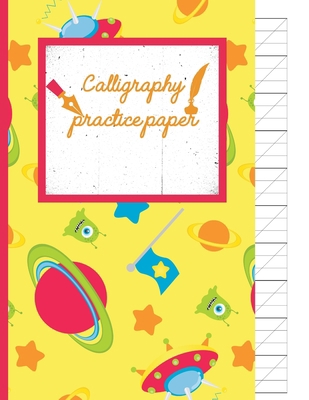 Calligraphy Practice paper: Gifts for space lov... 1686827601 Book Cover