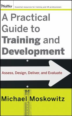 A Practical Guide to Training and Development: ... 0470189460 Book Cover