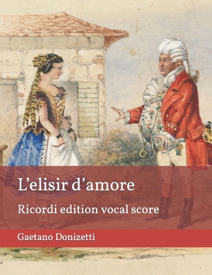 L'elisir d'amore (The Elixir of Love): Ricordi ... B0CK43YKM3 Book Cover