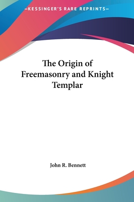 The Origin of Freemasonry and Knight Templar 1161353410 Book Cover
