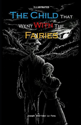 Paperback The Child That Went With The Fairies Illustrated Book