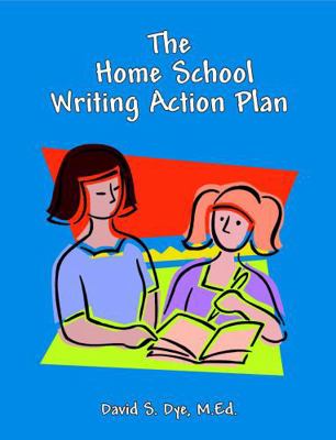 The Home School Writing Action Plan 0578103567 Book Cover