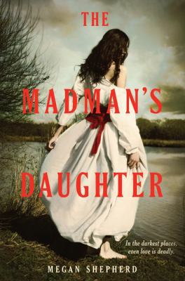 The Madman's Daughter 0062246968 Book Cover