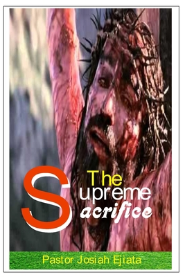 The Supreme Sacrifice 1705541224 Book Cover