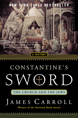 Constantine's Sword: The Church and the Jews--A... 0618219080 Book Cover