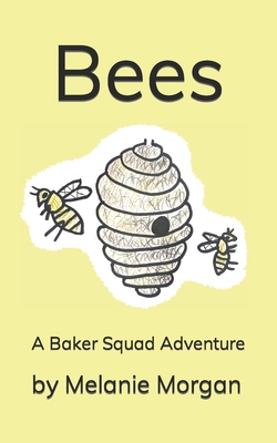 Bees: A Baker Squad Adventure B0BW1KSMM2 Book Cover