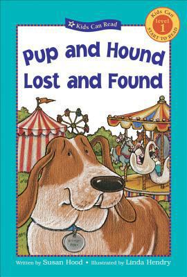 Pup and Hound Lost and Found (Kids Can Read) 1553378067 Book Cover