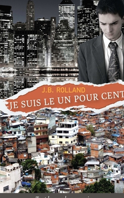 Je suis le un pour cent [French] B0BN2MYCWQ Book Cover