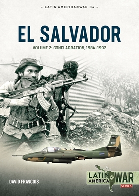 El Salvador: Volume 2: Conflagration, 1984-1992 1804512184 Book Cover