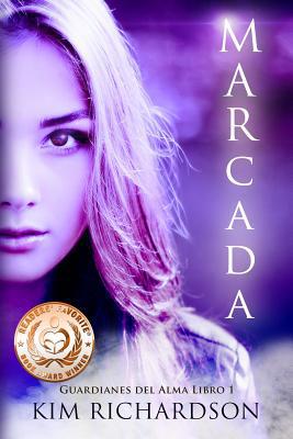 Marcada (Guardianes del Alma Libro 1) [Spanish] 1506174604 Book Cover