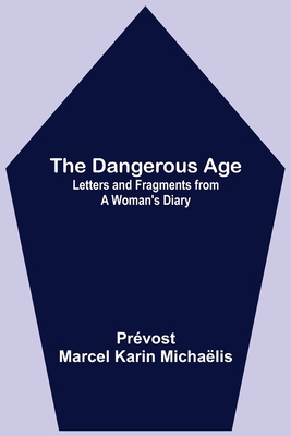 The Dangerous Age: Letters and Fragments from a... 9354540724 Book Cover