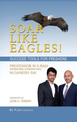 Soar Like Eagles Success Tools for Freshers 9390211115 Book Cover