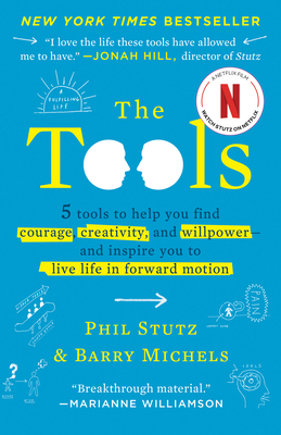 The Tools: 5 Tools to Help You Find Courage, Cr... 0307360938 Book Cover