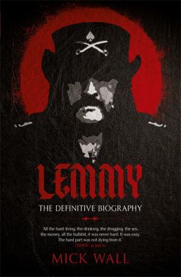 Lemmy: The Definitive Biography 1409160262 Book Cover