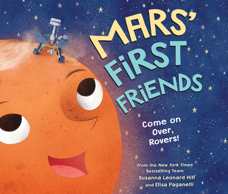 Mars' First Friends: Come on Over, Rovers! 1662038658 Book Cover