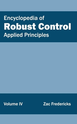 Encyclopedia of Robust Control: Volume IV (Appl... 1632402033 Book Cover