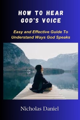 How to Hear God's Voice: Easy and Effective Gui... B0CH272PF4 Book Cover