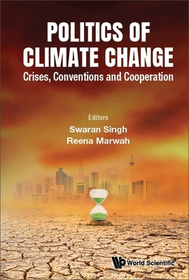 Politics of Climate Change 9811263744 Book Cover