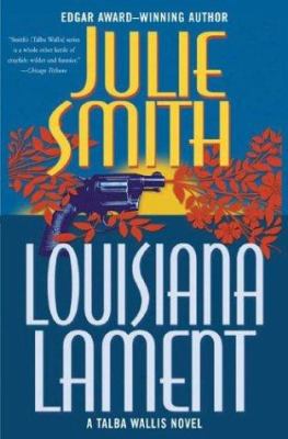 Louisiana Lament: A Talba Wallis Novel 0765305534 Book Cover