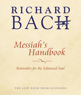 Messiah's Handbook: Reminders for the Advanced ... 1937907643 Book Cover
