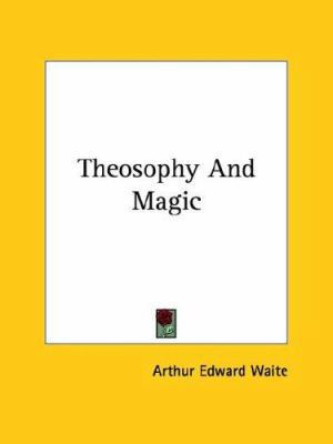 Theosophy And Magic 1425303692 Book Cover