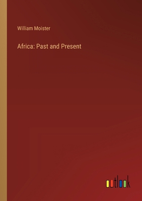 Africa: Past and Present 3368633422 Book Cover