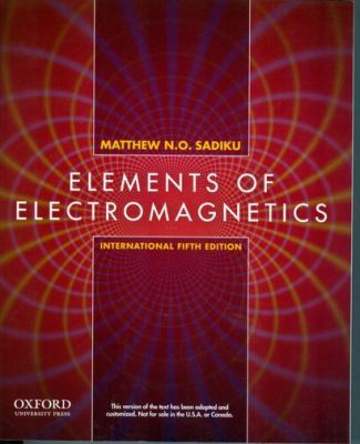 Elements of Electromagnetics XSE (The Oxford Se... 0199743002 Book Cover