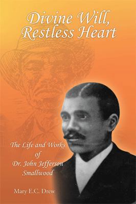 Divine Will, Restless Heart: The Life and Works... 1453511962 Book Cover